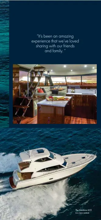  ??  ?? The Maritimo M51 is a new arrival.