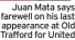  ?? ?? Juan Mata says farewell on his last appearance at Old Trafford for United