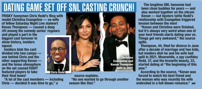  ?? ?? Chris Redd
Christina Evangeline and Kenan Thompson
split in 2021