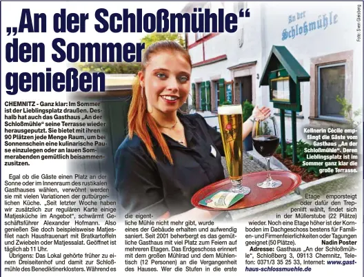  ??  ?? Kellnerin Cécile empfängt die Gäste vom
Gasthaus „An der Schloßmühl­e“. Deren Lieblingsp­latz ist im Sommer ganz klar die
große Terrasse.