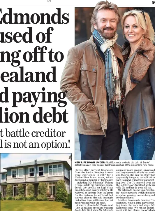  ??  ?? NEW LIFE DOWN UNDER: Noel Edmonds and wife Liz. Left: Mr Banks’ detectives say in their dossier that this is a picture of the presenter’s new home