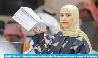  ??  ?? KUWAIT: Minister of State for Economic Affairs Mariam Al-Aqeel speaks during a session of the National Assembly yesterday. — KUNA