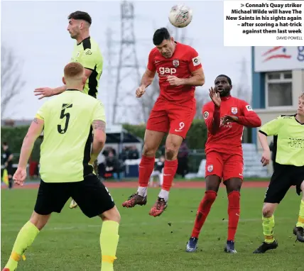  ?? DAVID POWELL ?? > Connah’s Quay striker Michael Wilde will have The New Saints in his sights again – after scoring a hat-trick against them last week