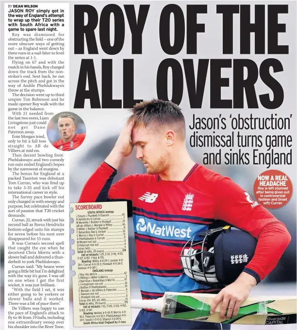  ??  ?? NOW A REAL HEADACHE Roy is left stunned after being given out in controvers­ial fashion and (inset left) Curran