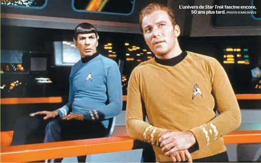  ?? PHOTO D’ARCHIVES ?? L’univers de Star Trek fascine encore, 50 ans plus tard.