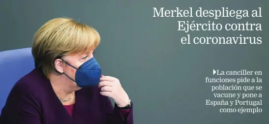  ?? AP ?? La canciller en funciones, Angela Merkel, durante su discurso a la nación para fomentar la vacunación, ayer