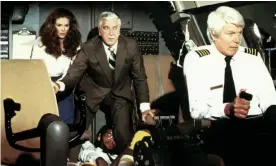  ??  ?? ‘Looks like I picked the wrong week to quit sniffing glue’ … Julie Hagerty, Leslie Nielsen and Peter Graves in the 1980 movie Airplane! Photograph: Allstar/Paramount/Sportsphot­o