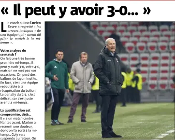  ?? (Photo S.Botella) ?? « On doit faire mieux », a reconnu Lucien Favre après le match.