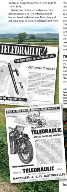  ??  ?? Left: It is impossible to be too well prepared. Contemplat­e the exploded diagram to gain familiarit­y with the operating principles involved. Then, to calm the terror, read comforting Matchless ads revealing that their forks are the best ever