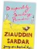 ??  ?? Sardar’s book ‘Desperatel­y Seeking
Paradise’ recounts his travels in the Arab world, including his time in
Saudi Arabia in the Seventies