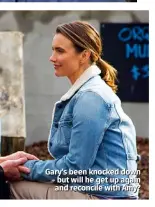  ??  ?? Gary’s been knocked down – but will he get up again and reconcile with Amy?