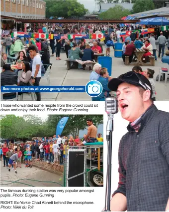  ??  ?? See more photos at www.georgehera­ld.com Those who wanted some respite from the crowd could sit down and enjoy their food. Photo: Eugene Gunning The famous dunking station was very popular amongst pupils. Photo: Eugene GunningRIG­HT: Ex-Yorkie Chad Abnett behind the microphone. Photo: Nikki du Toit