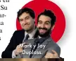  ??  ?? Mark y Jay Duplass.