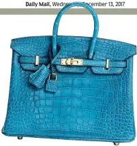  ??  ?? HERMES BLUE BIRKIN BAG, 25CM, 2017 A SMALL alligator blue bag in a style named after actress Jane Birkin — and only made this year. BOUGHT FOR AROUND: £25,000 SOLD YESTERDAY AT: £38,580