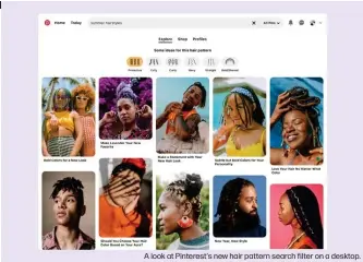  ?? ?? A look at Pinterest's new hair pattern search filter on a desktop.