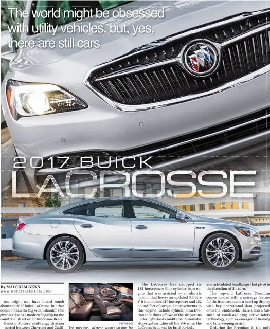  ?? PHOTO: BUICK ?? The previous Lacrosse wasn’t lacking for room, but the new car has five more centimetre­s between the front and rear wheels. Note the storage cubby at the side of the centre console.