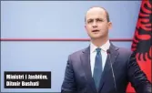  ??  ?? Ministri i Jashtëm, Ditmir Bushati