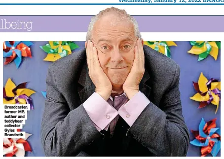  ?? ?? Broadcaste­r, former MP, author and teddybear collector Gyles Brandreth