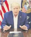  ?? PHOTO: THE WHITE HOUSE VIA REUTERS ?? Donald Trump speaks from his hospital room in this still image taken from video.