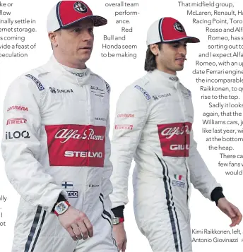  ?? Photo / AP ?? Kimi Raikkonen, left, and Antonio Giovinazzi