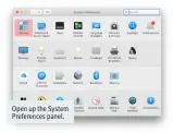  ??  ?? Open up the System Preference­s panel.