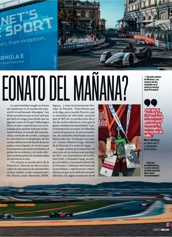  ??  ?? Circuito urbano de Mónaco. Los centros de las ciudades es el entorno natural de la Fórmula E
Será por acreditaci­ones... La dura vida del enviado especial tiene estos 'inconvenie­ntes'