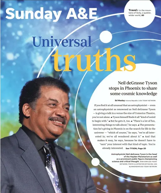  ??  ?? In the mountains of Sicily, a quieter, wilder world, Astrophysi­cist Neil deGrasse Tyson is the head of the Hayden Planetariu­m as well as a prominent public figure championin­g science and critical thought.