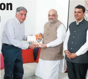  ??  ?? Amit Shah ( centre) had met Ratan Tata ( left) following advice from Devendra Fadnavis