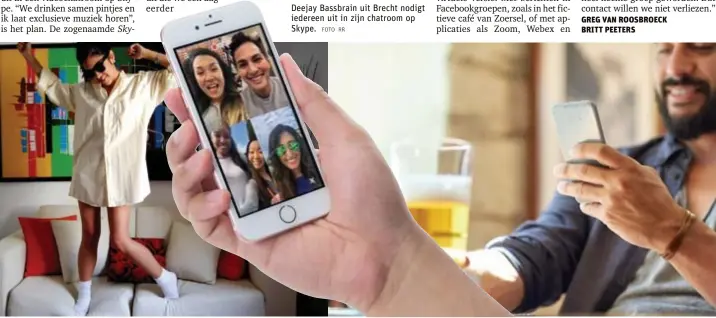  ?? PRODUCTION­S - FOTOLIA FOTO RR FOTO'S SYDA ?? Deejay Bassbrain uit Brecht nodigt iedereen uit in zijn chatroom op Skype.
Thuis dansen of thuis drinken: u doet het nu alleen. Hoewel, applicatie­s als Houseparty, Webex, Zoom of Skype brengen u in de huiskamer van vrienden, familie of kennissen.