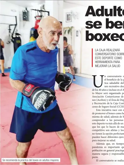  ??  ?? Se recomienda la práctica del boxeo en adultos mayores.