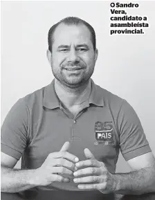  ??  ?? Sandro Vera, candidato a asambleíst­a provincial.