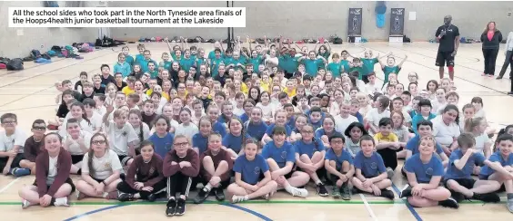  ??  ?? All the school sides who took part in the North Tyneside area finals of the Hoops4heal­th junior basketball tournament at the Lakeside