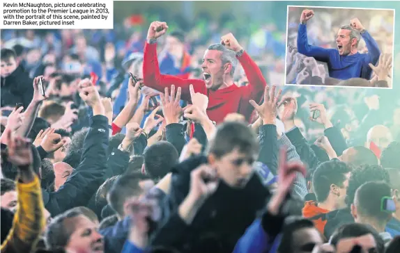  ??  ?? Kevin McNaughton, pictured celebratin­g promotion to the Premier League in 2013, with the portrait of this scene, painted by Darren Baker, pictured inset