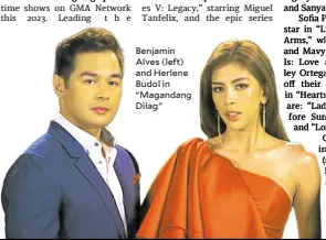  ?? ?? Benjamin Alves (left) and Herlene Budol in “Magandang Dilag”