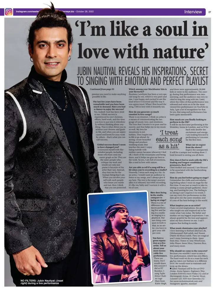  ?? ?? NO FILTERS: Jubin Nautiyal; (inset right) during a live performanc­e