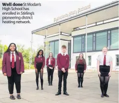  ??  ?? Well done St Modan’s High School has enrolled in Stirling’s pioneering district heating network.