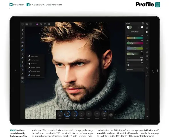 ??  ?? ABOVE Serif was recently invited by Apple to show off its Affinity Photo app for the iPad at WWDC