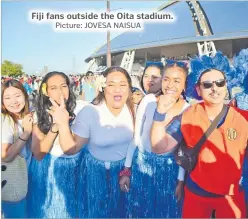  ?? Picture: JOVESA NAISUA ?? Fiji fans outside the Oita stadium.