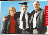  ??  ?? 3
3. With his parents at his university graduation in 2004.