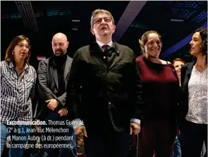  ??  ?? Excommunic­ation. Thomas Guénolé (2e à g.), Jean-Luc Mélenchon et Manon Aubry (à dr.) pendant la campagne des européenne­s.