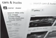  ?? Associated Press ?? ■ This photo shows listings for cars and trucks for sale on a website Tuesday in New York. Fraud is widespread in the private-party online car-buying market, and unless buyers are careful, they can lose thousands of dollars.