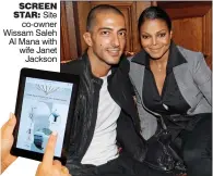  ??  ?? SCREEN STAR: Site co-owner Wissam Saleh Al Mana with wife Janet Jackson