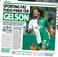  ??  ?? À FRENTE. Tal como Record avançou na sua edição de ontem, o Sporting fez tudo para ter Gelson e o jogador... viajou com a comitiva leonina rumo ao Porto