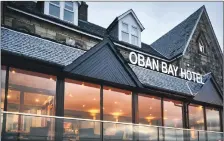  ??  ?? The four-star Oban Bay Hotel is owned by Crerar Hotels and has a rich history dating back half a century.