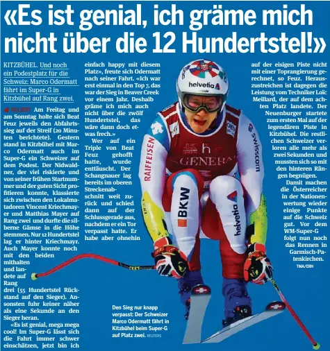  ?? REUTERS ?? Den Sieg nur knapp verpasst: Der Schweizer Marco Odermatt fährt in Kitzbühel beim Super-G auf Platz zwei.