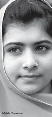  ??  ?? Malala Yousafzai