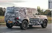  ?? — LAND ROVER ?? Early images of the 2020 Land Rover Defender show it sporting a heavy camouflage paint job.