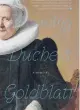  ?? By Anonymous; Houghton Mifflin Harcourt, 256 pages, $16 ?? ‘Becoming Duchess Goldblatt’