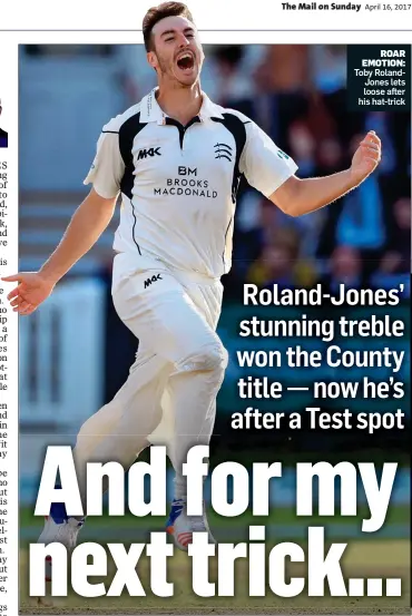  ?? ?? ROAR EMOTION:
Toby RolandJone­s lets loose after his hat-trick