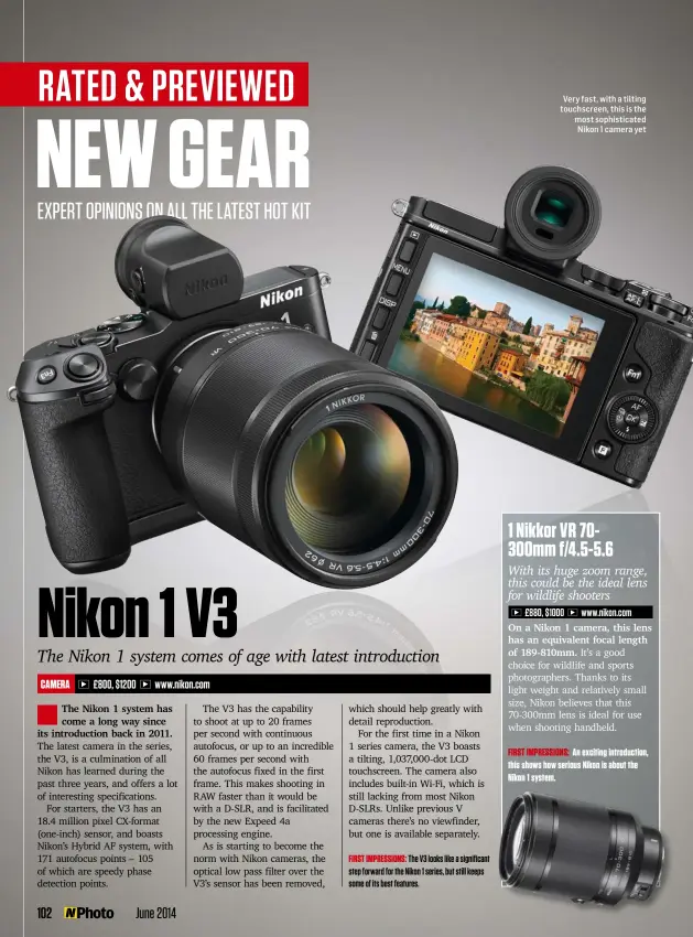  ??  ?? Very fast, with a tilting touchscree­n, this is the most sophistica­ted Nikon 1 camera yet